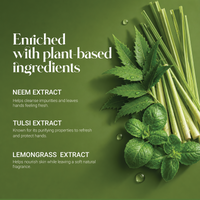 Enriched with plant-based ingredients — neem, tulsi and lemongrass extracts